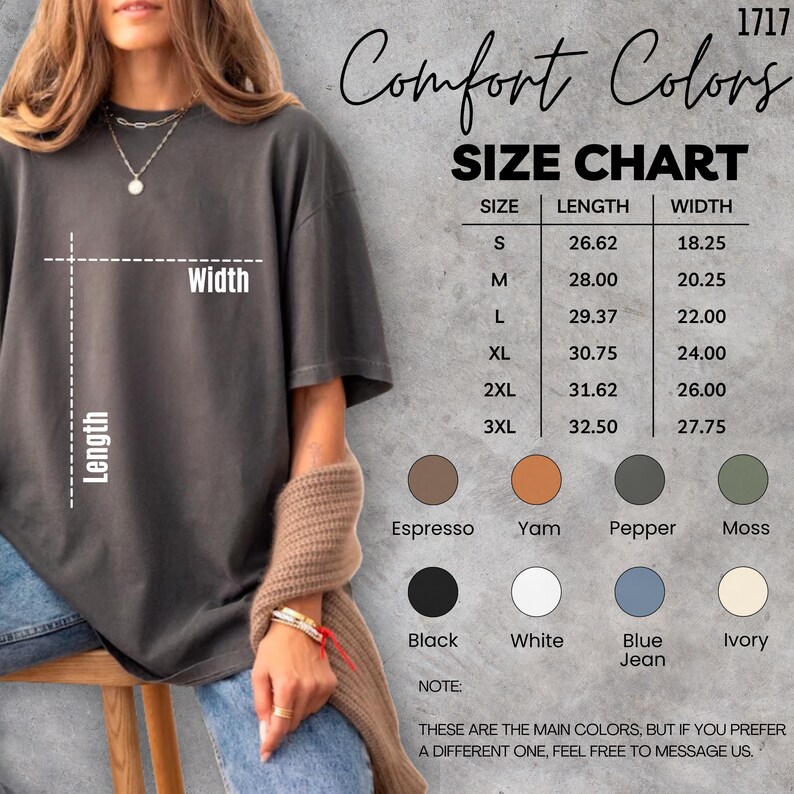 May include: A size chart for Comfort Colors t-shirts, with measurements in inches. The chart includes sizes S to 3XL, with length and width dimensions. Color options include Espresso, Yam, Pepper, Moss, Black, White, Blue Jean, and Ivory.