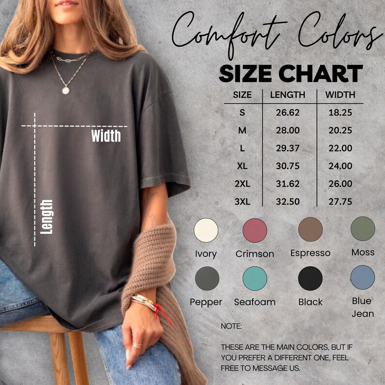 May include: A gray Comfort Colors t-shirt with a size chart showing length and width measurements in inches. The chart includes sizes S to 3XL. Color options are Ivory, Crimson, Espresso, Moss, Pepper, Seafoam, Black, and Blue Jean.