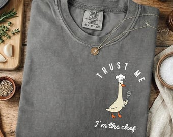Funny Chef Goose Shirt – Trust Me I’m the Chef Tee, Cooking Lovers Gift, BBQ Grill Master Top, Foodie Humor Shirt, Mom & Dad Chef Present