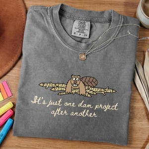 Funny Beaver Pun Shirt: Project Manager Gift, Engineering Humor
