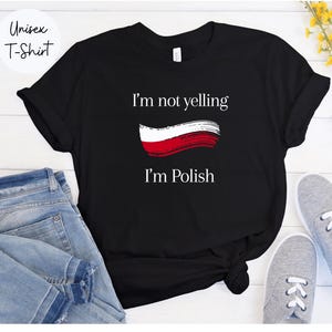 Funny Polish T-Shirt, Polska Tee, I&#39;m Not Loud I&#39;m Polish, Gift For Girlfriend, Gift For Her, Gift For Him, Poland Tee, Polska Gift
