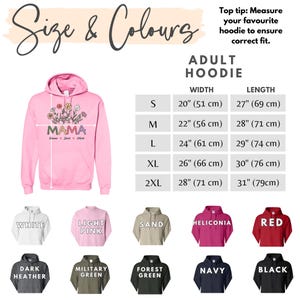 May include: Pink adult hoodie with a floral design and the word "MAMA" in rainbow letters. The hoodie is available in a variety of colours, including white, light pink, sand, heliconia, red, dark heather, military green, forest green, navy, and black. The size chart shows the width and length of the hoodie in inches and centimetres.
