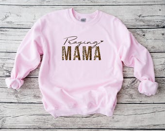 Praying Mama Sweatshirt, Mothers Day Sweatshirt, Sweatshirt For Mom, Funny Mom Hoodie, New Mom Sweater, Mothers Day Gift, Mom Birthday Gift