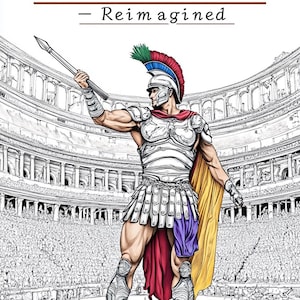 Roman Empire - Reimagined - A coloring book dedicated to Roman History