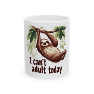 I Can&#39;t Adult Today - Coffee Mug