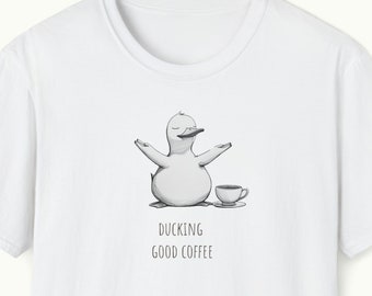 Duck Coffee T-Shirt Unisex Softstyle | Ducking Good Coffee jearsey | Cute Duck Shirt