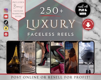 May include: A digital product listing for over 250 luxury faceless reels. The image shows six different phone screens with various images, including the Eiffel Tower, a grand staircase, a pair of high heels, a red sports car, a woman in a white dress, and an airplane. The text "resell with PLR & MRR" is in a red circle with a white background. The text "Instant Download" is in a red circle with a white background and a downward pointing arrow.
