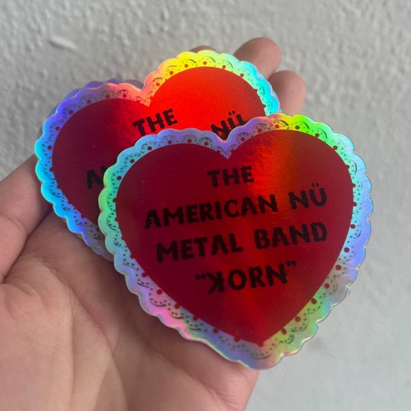 The American Nü Metal Band "Korn" Holographic Heart-Shaped Vinyl Sticker 3" - Heavy Metal Rock Early 2000's y2k - Weather & Water Proof