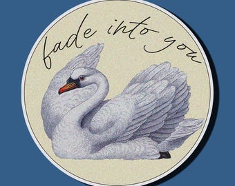 Vintage Style Swan "Fade Into You" Mazzy Star Circle Sticker Laptop Water Bottle, Vintage Style, Swans, y2k, Cute,