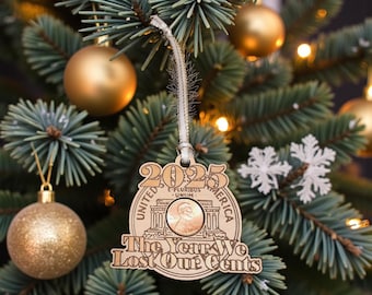 2025 We Lost Our Cents Commemorative Penny Ornament Hand Painted
