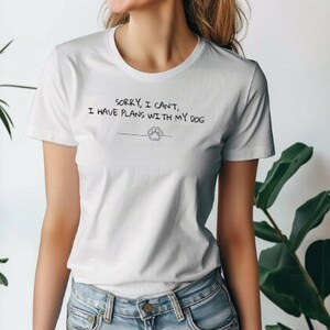 Tut mir leid, ich kann nicht, ich habe Pläne mit meinem Hund, Hundeliebhaber, bester Freund, Unisex Softstyle T-Shirt