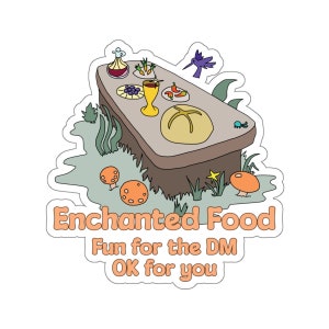 May include: A sticker with a cartoon illustration of a table with food, mushrooms, and a bird. The text reads "Enchanted Food Fun for the DM OK for you".
