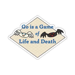 Go is a Game of Life and Death, according to this sticker! A cute go stone angel and devil smile back at you. Show your love of the game with this fun baduk weiqi igo themed sticker!