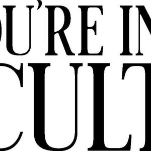YOU&#39;RE in a CULT svg, liberal svg, political svg