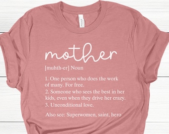 Mother Definition Shirt, Mother's Day Shirt, Mother's Day Gift, Mom Life Shirt, Mama Shirt, New Mom Gift, Gifts for Mom, Funny Mom Shirt