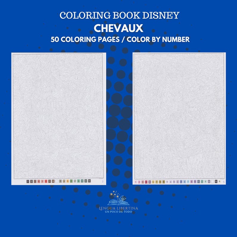 Puede incluir: Un libro para colorear con el texto "COLORING BOOK DISNEY CHEVAUX 50 COLORING PAGES / COLOR BY NUMBER". El libro tiene dos p&aacute;ginas en blanco con un fondo azul. La parte inferior de la imagen tiene un logotipo con el texto "LENGUA LIBERTINA UN POCO DE TODO".