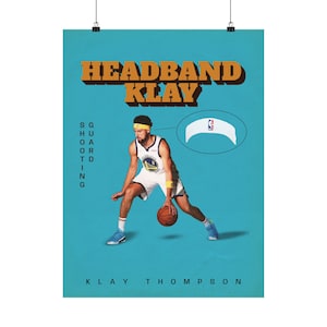 May include: A retro-style poster featuring a basketball player dribbling a ball. The poster is blue with orange text that reads "Headband Klay" and "Klay Thompson". The player is wearing a white jersey with the Golden State Warriors logo and a white headband with a basketball logo. The text "Shooting Guard" is written vertically on the left side of the poster.