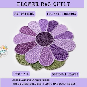 May include: A flower-shaped rag quilt featuring purple floral fabric petals, a dark purple center, and green leaves. Text includes FLOWER RAG QUILT, PDF PATTERN, BEGINNER FRIENDLY, TWO SIZES, OPTIONAL LEAVES, and FREE GUIDE INCLUDED: FLUFFY RAG QUILT EDGES.