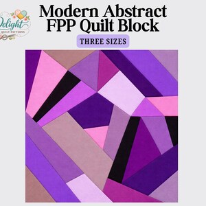 May include: Modern abstract FPP quilt block in shades of purple, pink, black, and tan. The design features geometric shapes and the text "THREE SIZES". The Delight Quilt Patterns logo is in the upper left corner.