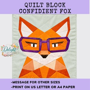 May include: A colorful quilt block featuring a confident fox wearing purple glasses. The fox is made of orange, white, and brown fabric. The text "QUILT BLOCK CONFIDENT FOX" is at the top. The text "-MESSAGE FOR OTHER SIZES -PRINT ON US LETTER OR A4 PAPER" is at the bottom.
