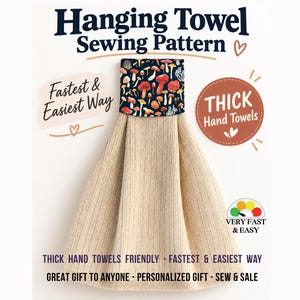 May include: A hanging towel sewing pattern featuring a beige ribbed hand towel with a dark blue fabric top printed with various mushrooms. Text includes Hanging Towel Sewing Pattern, Fastest & Easiest Way, THICK Hand Towels, and VERY FAST & EASY.