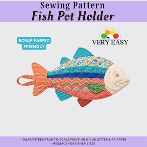 May include: A sewing pattern for a fish pot holder featuring a colorful quilted design with floral, chevron, and striped fabric sections. The text reads Sewing Pattern Fish Pot Holder, Scrap Fabric Friendly, Very Easy, and Guaranteed True-to-Scale Printing.