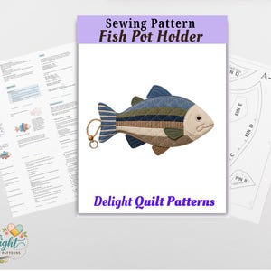 May include: A sewing pattern for a fish pot holder by Delight Quilt Patterns. The document features a quilted fish design with blue, olive, and beige stripes, a light-colored head, and a small hanging loop. Includes instructional text and templates.