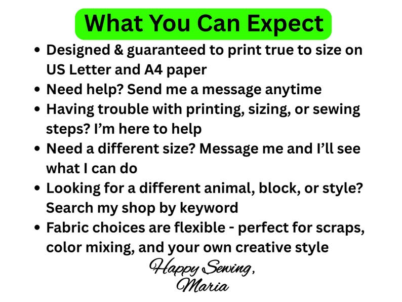 May include: A white informational graphic with a green header reading What You Can Expect. It lists bullet points about printing on US Letter and A4 paper, offering help with printing, sizing, sewing, custom sizes, and fabric choices, signed Happy Sewing, Maria.