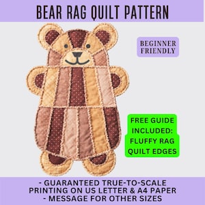 May include: A bear-shaped rag quilt pattern featuring brown and tan fabric patches with various textures. The text reads BEAR RAG QUILT PATTERN, BEGINNER FRIENDLY, FREE GUIDE INCLUDED: FLUFFY RAG QUILT EDGES, and GUARANTEED TRUE-TO-SCALE PRINTING ON US LETTER & A4 PAPER.