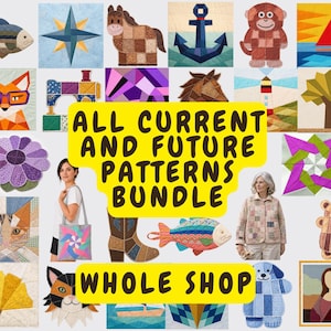 May include: A collection of various quilt block patterns featuring animals, nautical themes, and geometric shapes. The image includes text that reads ALL CURRENT AND FUTURE PATTERNS BUNDLE and WHOLE SHOP, showcasing diverse fabric designs and craft projects.