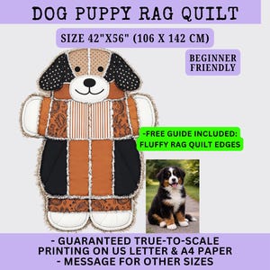 May include: A dog puppy rag quilt measuring 42 inches by 56 inches. The quilt features a patchwork design in brown, black, and tan with a dog face motif. Text includes DOG PUPPY RAG QUILT, BEGINNER FRIENDLY, FREE GUIDE INCLUDED, and printing details.