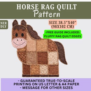May include: A horse rag quilt pattern featuring a brown patchwork horse design. Text includes HORSE RAG QUILT Pattern, BEGINNER FRIENDLY, SIZE 38.5"X40" (98X102 CM), FREE GUIDE INCLUDED: FLUFFY RAG QUILT EDGES, and printing instructions for US letter and A4 paper.