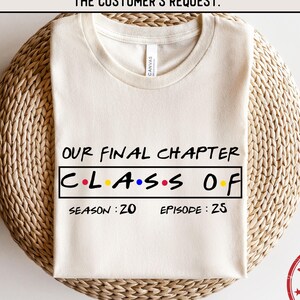 Our Final Chapter Seniors Shirt, Friends Senior Shirt, Friends Themed Graduation Shirt, Friends Theme Class Of 2025 Shirt, Graduation Party