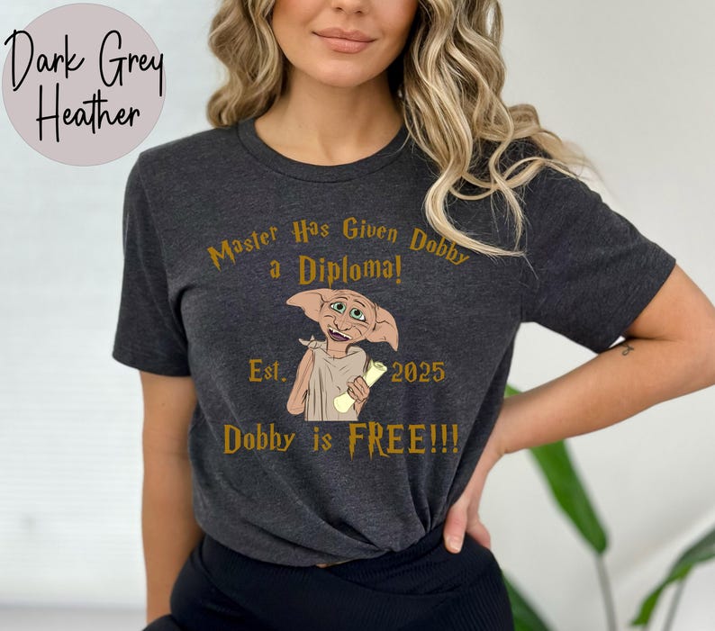 Funny Dobby Graduation T-shirt, Dobby is Free Shirt - Etsy