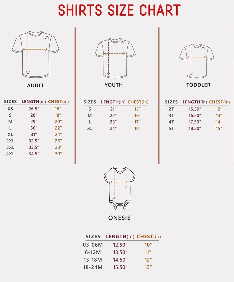 May include: A size chart for shirts, including adult, youth, toddler, and onesie sizes. Measurements are in inches for length and chest. The chart includes sizes XS to 4XL for adults, S to XL for youth, 2T to 5T for toddlers, and 03-06M to 18-24M for onesies.