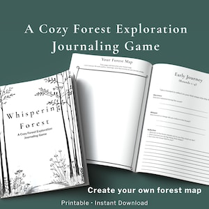 May include: A Cozy Forest Exploration Journaling Game, titled "Whispering Forest." The open book reveals prompts for journaling, with the text "Early Journey" and "Your Forest Map." The cover features a forest illustration. The text "Create your own forest map" is also visible.