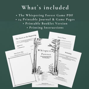 May include: A collection of printable pages for a journaling game called "Whispering Forest." The cover features a black and white illustration of trees and flowers. Included are a game PDF, journal pages, a booklet, and printing instructions.