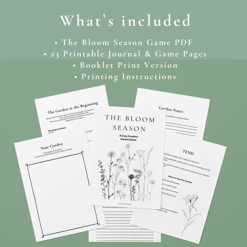 May include: A collection of printable garden-themed pages, including a game PDF, journal pages, and a booklet version. The cover of "The Bloom Season" game features floral illustrations. The text "What's included" is at the top.
