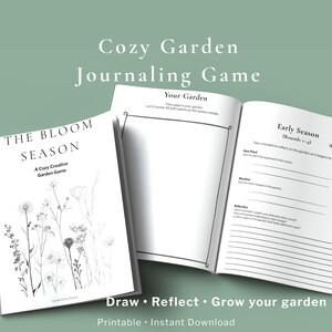 May include: A cozy garden journaling game with the text "Cozy Garden Journaling Game" in white. The cover of the game is white with the text "THE BLOOM SEASON" and a floral illustration. The game encourages users to draw, reflect, and grow their garden.