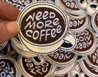 Need more coffee, need more coffee patch, coffee patch, coffee cup patch, coffee iron on patch, hat patch, trendy hat patch
