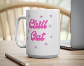 Chill Out Mug | Relaxation Gift | Motivational Coffee Mug | Ceramic Tea Cup | Stress Relief Gift | Fun Quote Mug | Personalised 11oz Mug