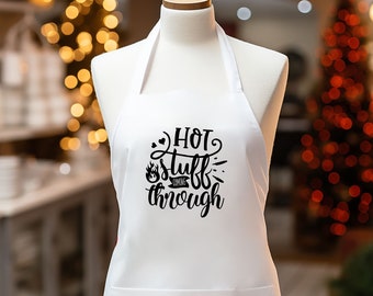 Hot Stuff Coming Through Apron, Funny Cooking Saying Kitchen Apron, Mother's Day Gift Idea, Cooking Lovers Gift Apron, Kitchen Mama Apron