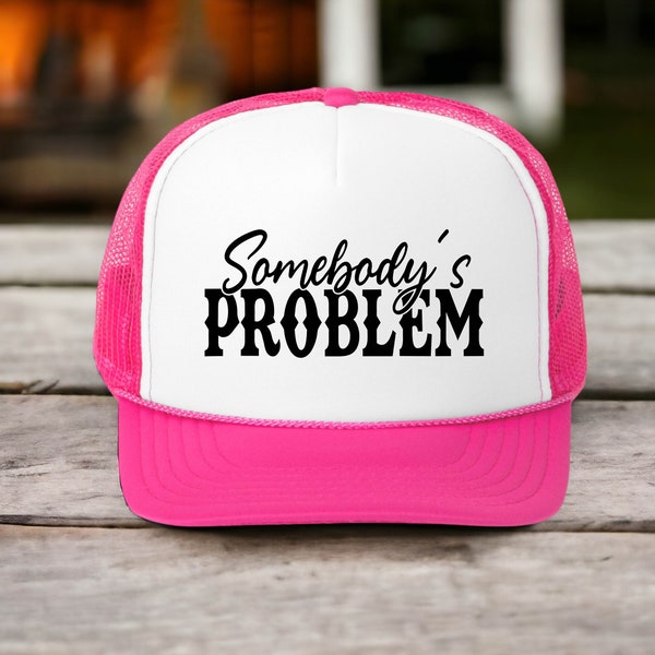 Somebody's Problem Trucker Hat, Wife's Birthday Hat Gift, Sarcastic Husband Cap, Partner Life Appreciation, Funny Western Couple Trucker Hat