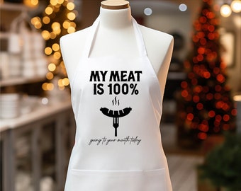 My Meat Is 100% Going To Your Mouth Today Apron, Barbecue Outdoor Chef Apron, Griller Apron, Dad Griller's Meat Apron, Foodie Delights Apron