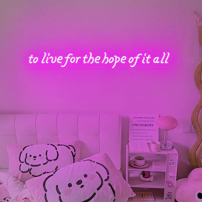 To Live for the Hope of It All Neon Sign, Folk Music Wall Sign, August ...