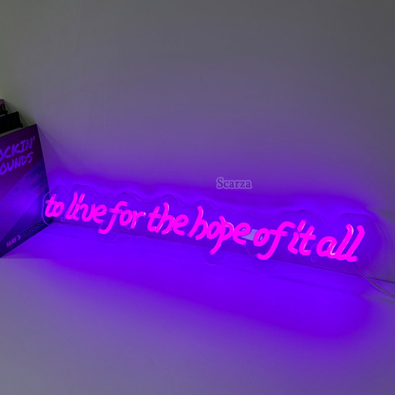 To Live for the Hope of It All Neon Sign, Folk Music Wall Sign, August ...