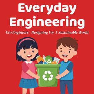 Może przedstawiać: Okładka książki z czerwonym tłem z białym tytułem "Everyday Engineering". Dwoje dzieci trzyma zielony pojemnik na odpady z przedmiotami nadającymi się do recyklingu. Widoczny jest również tekst "Eco Engineers - Designing For A Sustainable World".