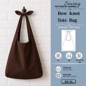 Peut inclure: Un sac fourre-tout marron foncé avec une anse à nœud papillon suspendu à un crochet. L'image contient le texte : Sewing Pattern by Humbal, Bow Knot Tote Bag, Sewing Pattern, Detailed Instructions, Easy Sew Beginner Friendly, XS-XL, et des icônes pour A4, A0 et US Letter PDF.