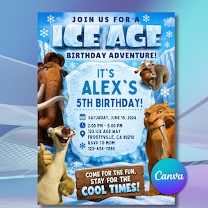 May include: A blue Ice Age-themed birthday invitation featuring cartoon characters and the text "Join us for a Ice Age Birthday Adventure!" The invitation includes party details and the text "Come for the fun, stay for the cool times!"