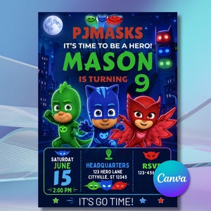 May include: A PJ Masks themed birthday invitation with the characters Gekko, Catboy, and Owlette. The invitation includes the text "PJ Masks", "It's Time to Be a Hero!", the name "Mason", and the age "9". The date is June 15th.